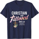 Christian & Tattooed, John 7:24, Quote Faith Believer Saying T-Shirt - T-Shirt | Navy