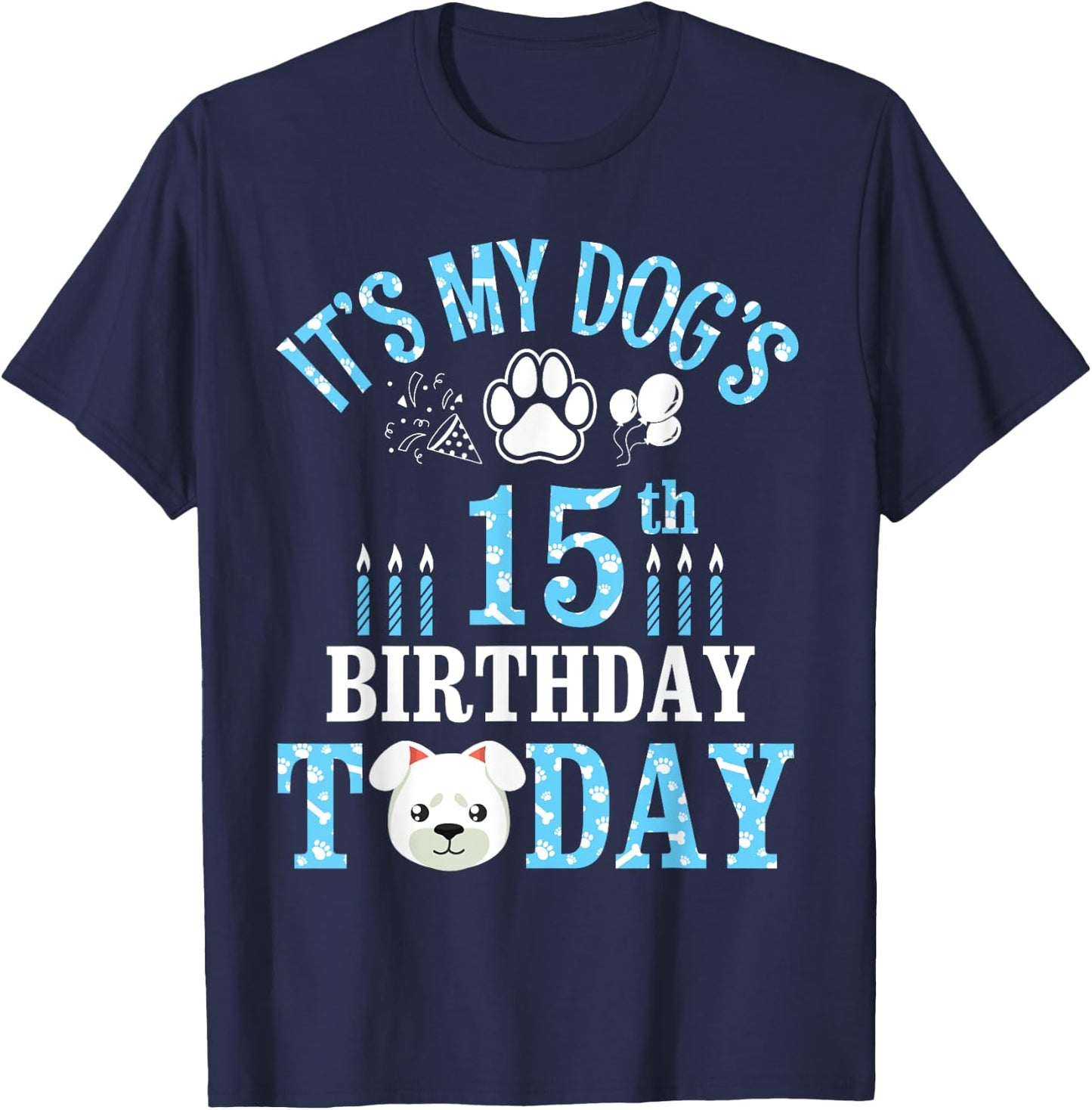 Fireworks Balloon Paws It's My Dog's 15th Birthday Today T-Shirt - T-Shirt | Navy