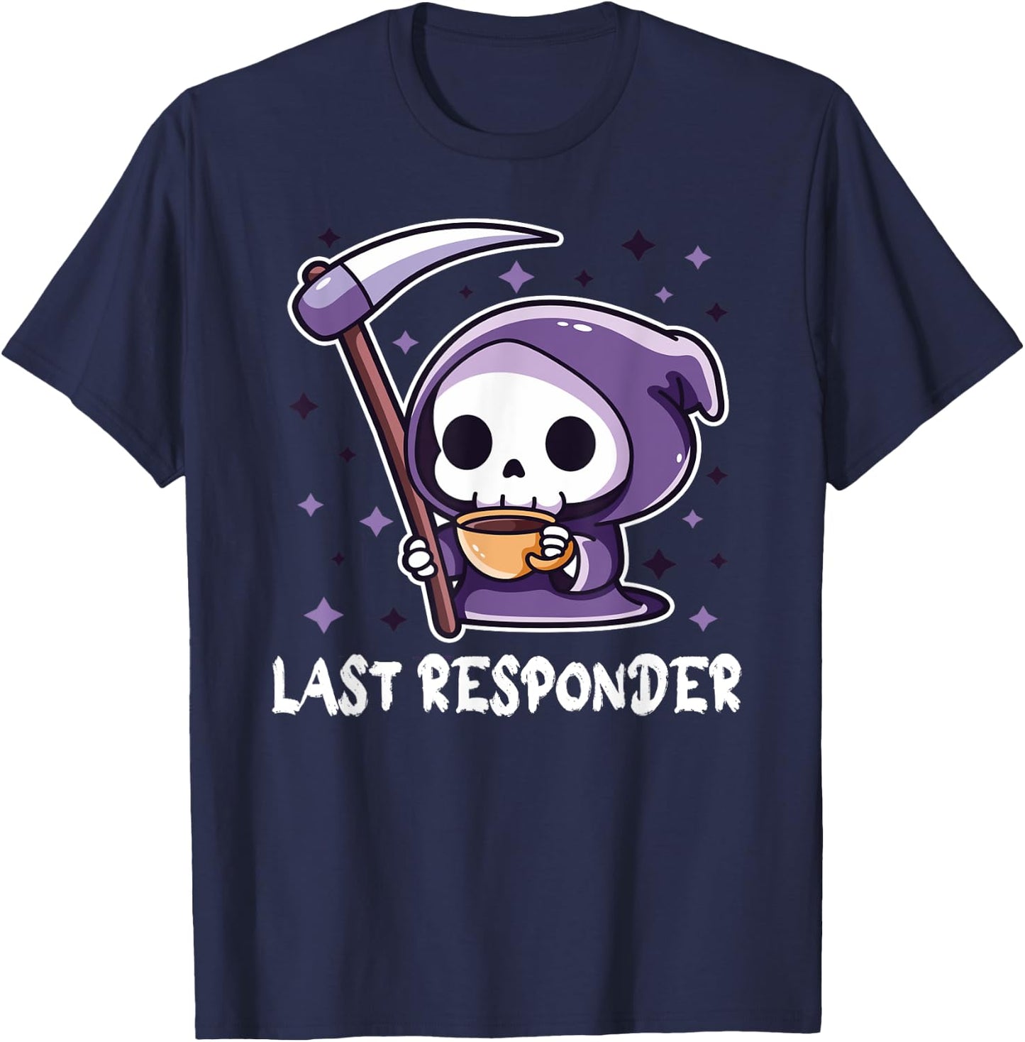 Last Responder Funny Mortician Grim Reaper Goth Meme T-Shirt - T-Shirt | Navy