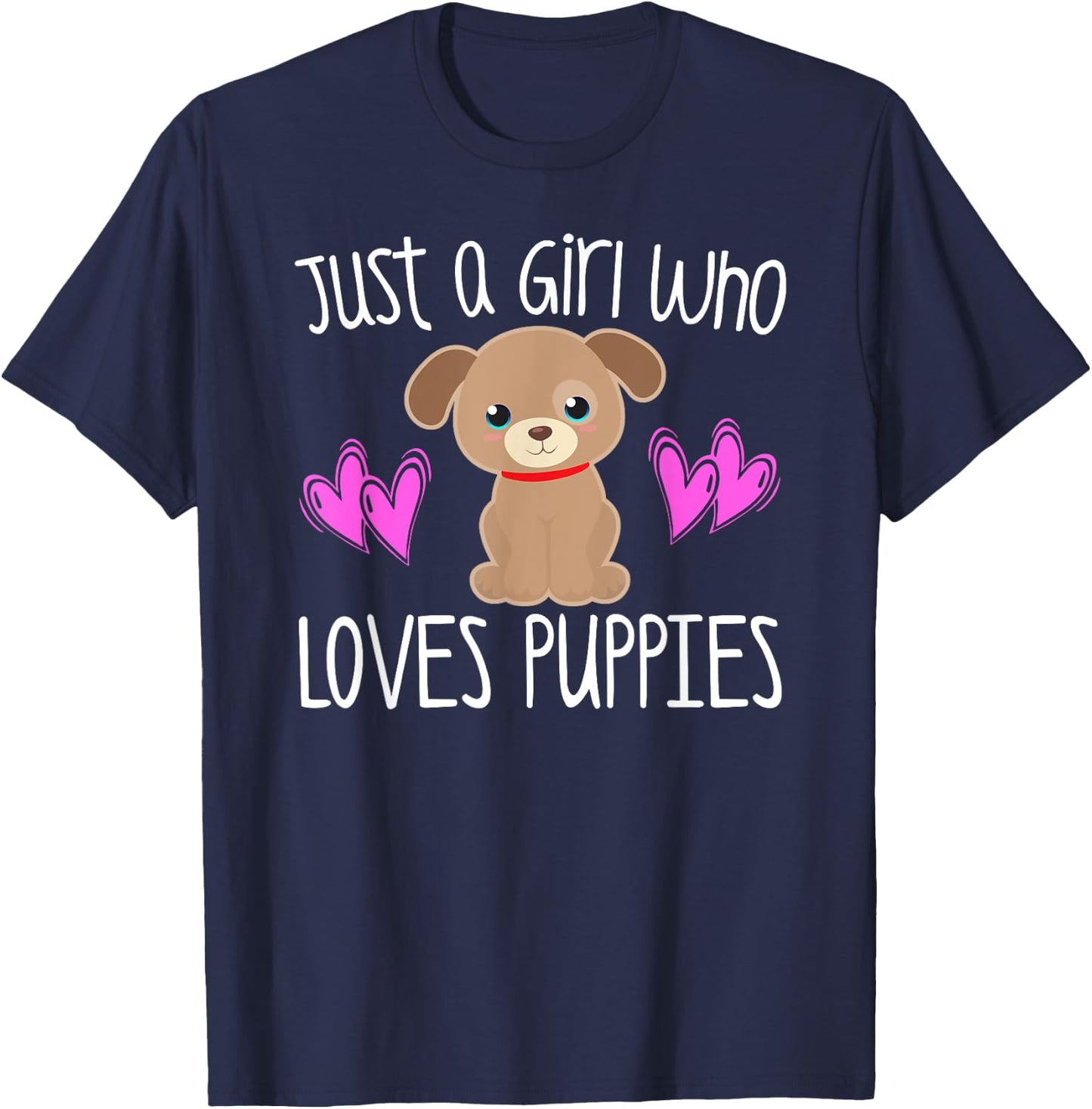 JUST A GIRL WHO LOVES PUPPIES Cute Puppy Dog Toddler Kids T-Shirt - T-Shirt | Navy