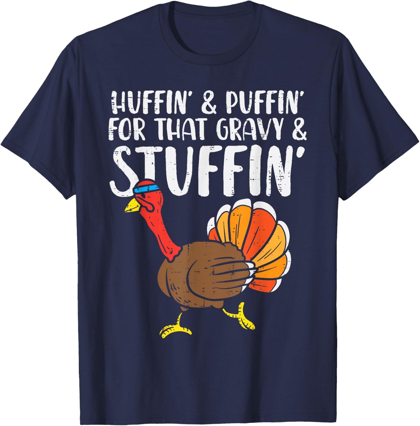 Huffin For Stuffin Running Turkey Funny Runner Thanksgiving T-Shirt - T-Shirt | Navy