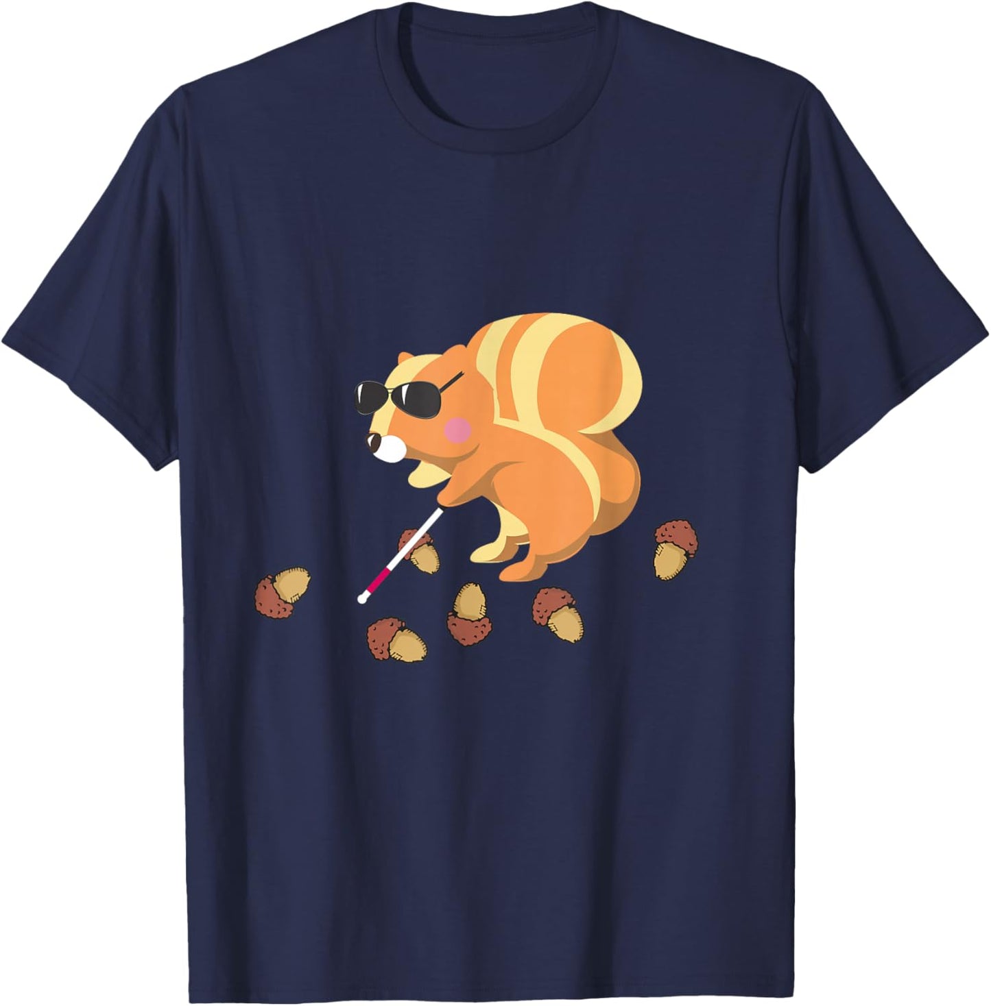 Even a blind Squirrel Finds a Nut Shirt T-Shirt - T-Shirt | Navy