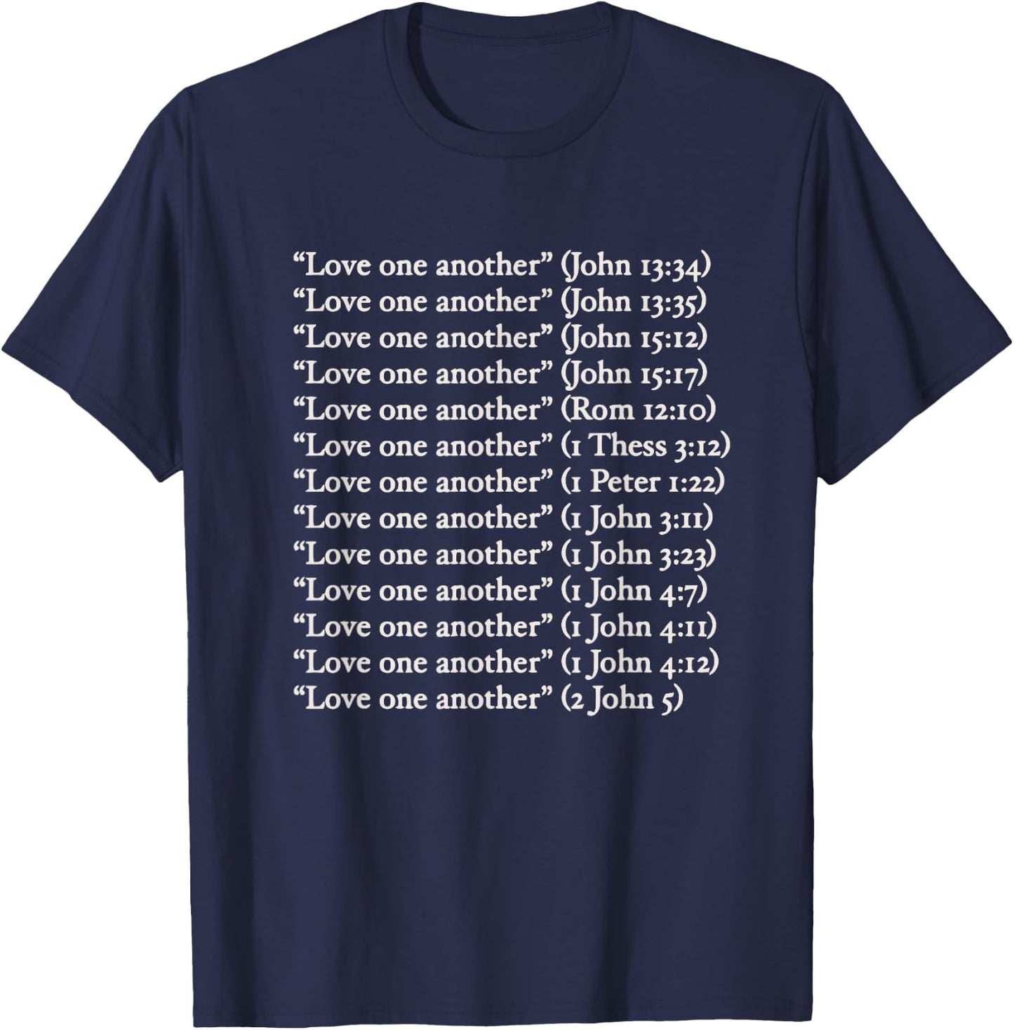 Love One Another Bible Verses Matthew 22 36 40 T-Shirt - T-Shirt | Navy