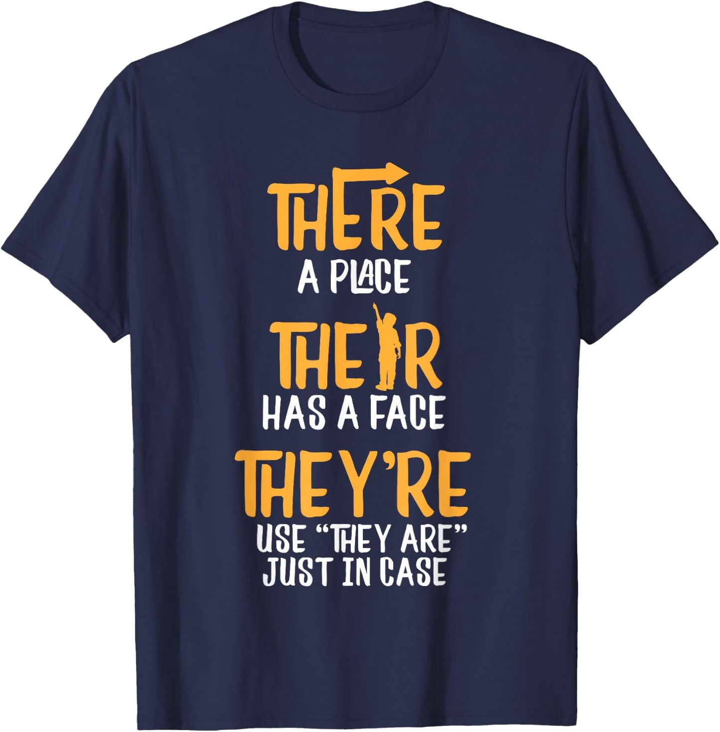 There A Place Their Is A Place They're Use They Are In Case T-Shirt - T-Shirt | Navy