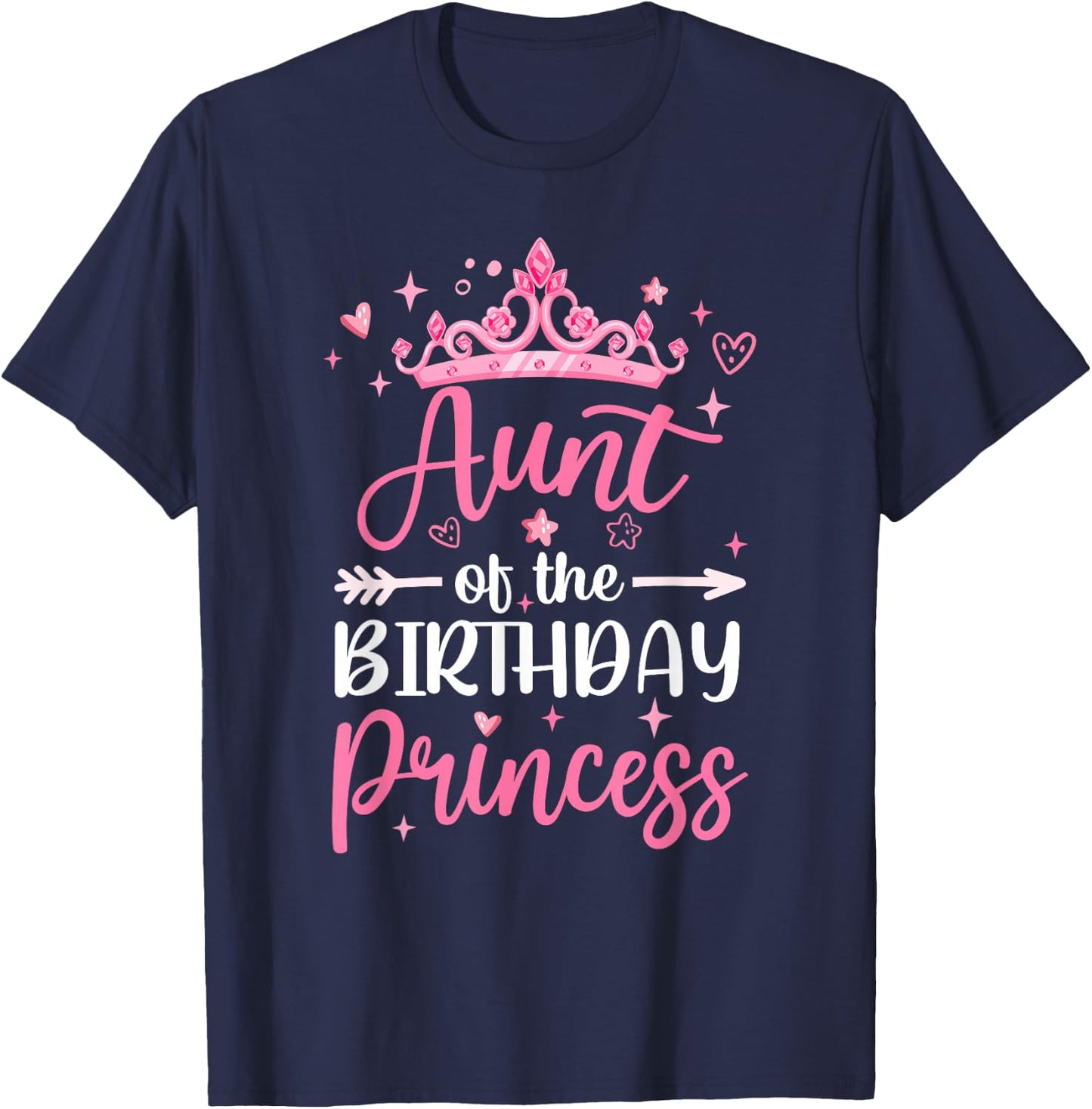 Aunt Of The Birthday Princess Birthday Girl Kid Family T-Shirt - T-Shirt | Navy