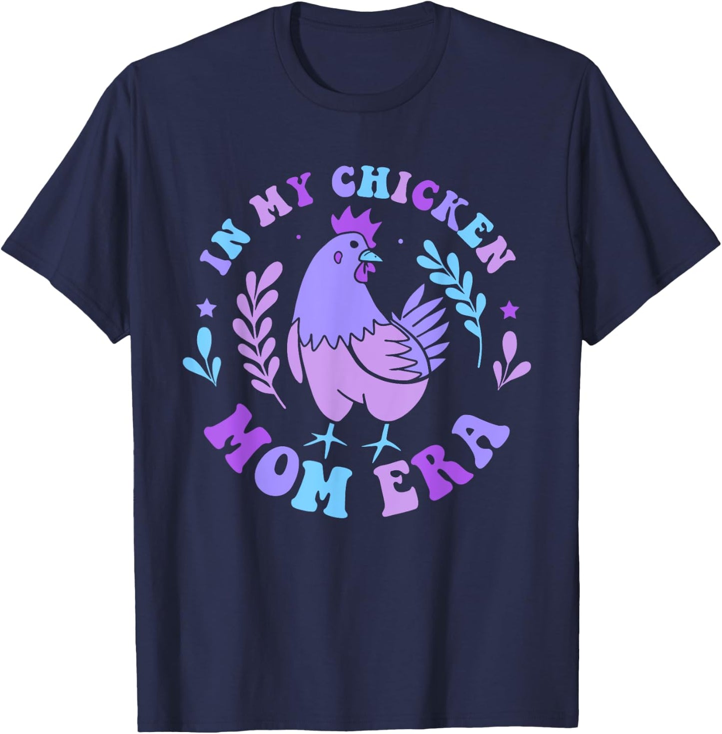 In My Chicken Mom Era Retro Groovy Mama Farm Country Animals T-Shirt - T-Shirt | Navy