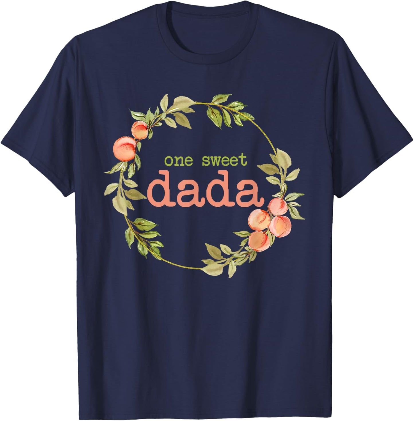 Dada First Birthday One Sweet Peach Bday Family Matching T-Shirt - T-Shirt | Navy