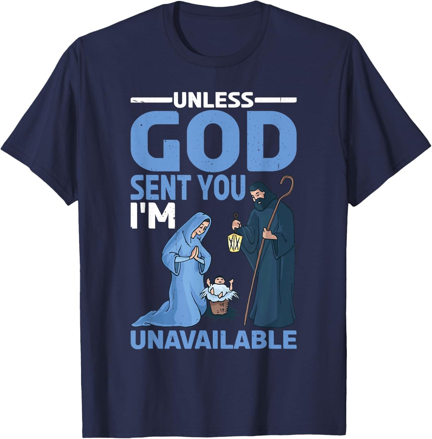 Unless God Sent You, I'm Unavailable T-Shirt - T-Shirt | Navy