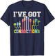 I've Got Connections Information Technology Shirt Funny Gift T-Shirt - T-Shirt | Navy