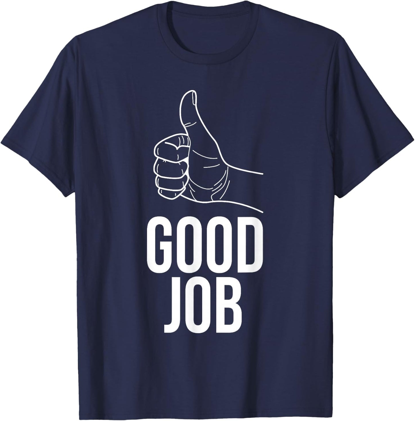 Good Job Thumbs Up T Shirt Positive Apparel T-Shirt - T-Shirt | Navy