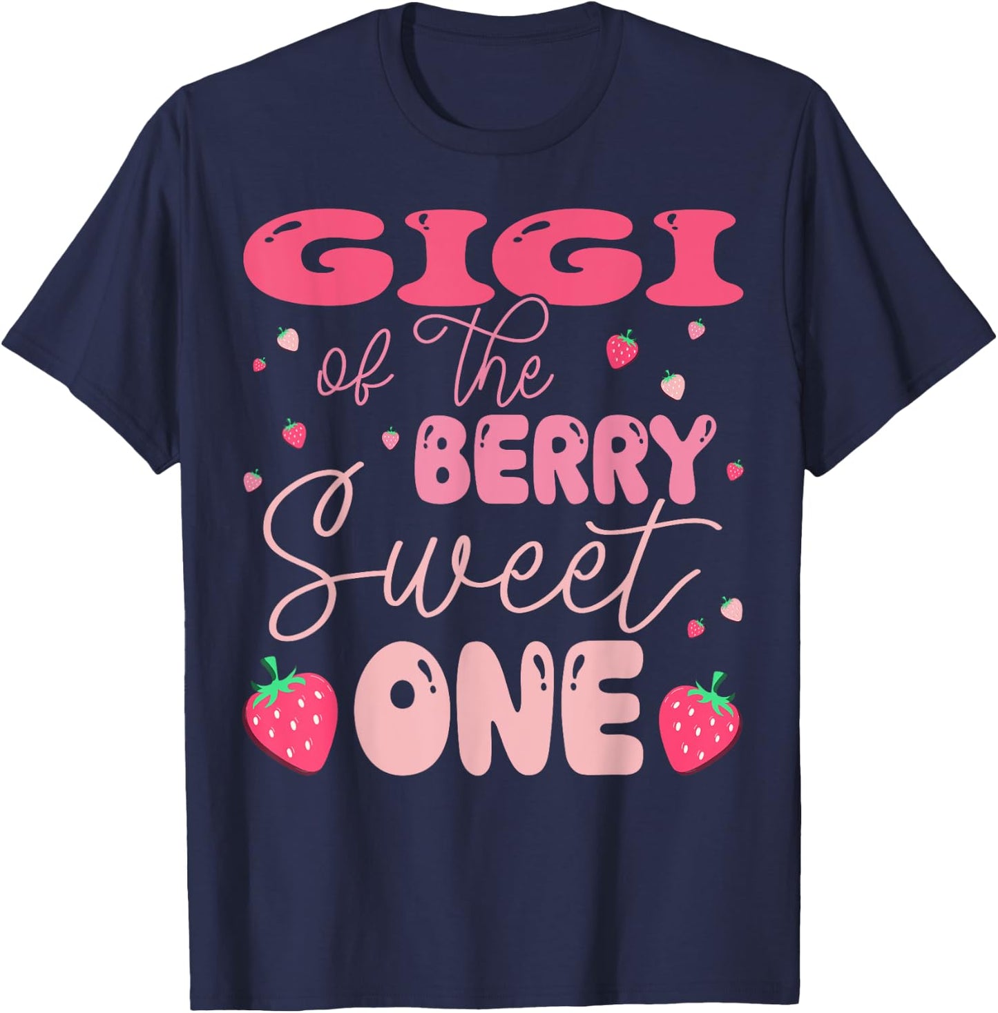 Gigi Of The Berry Sweet One Strawberry First Birthday T-Shirt - T-Shirt | Navy