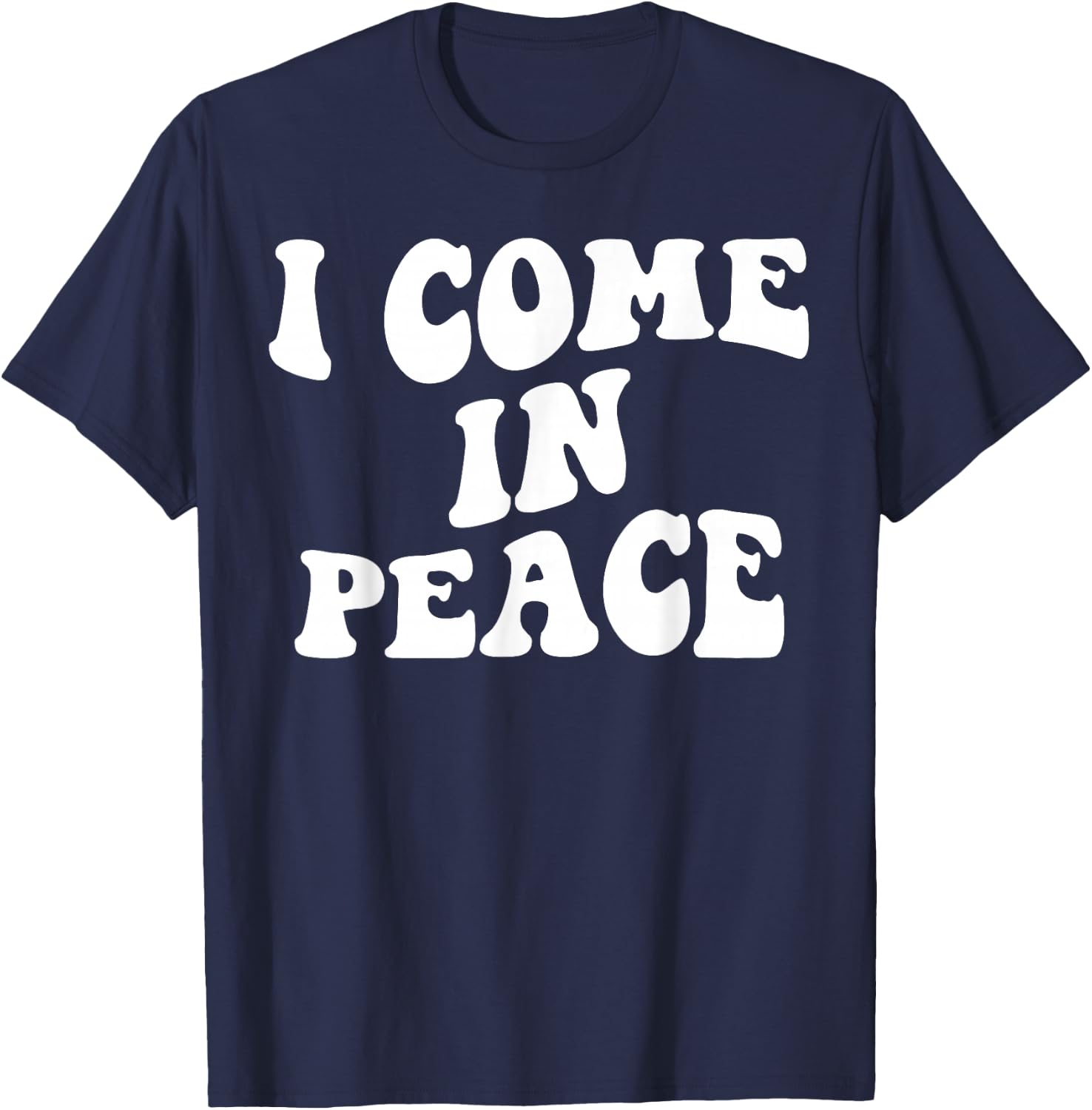 I Come in Peace Im Peace Couples Lovers Funny Matching T-Shirt - T-Shirt | Navy