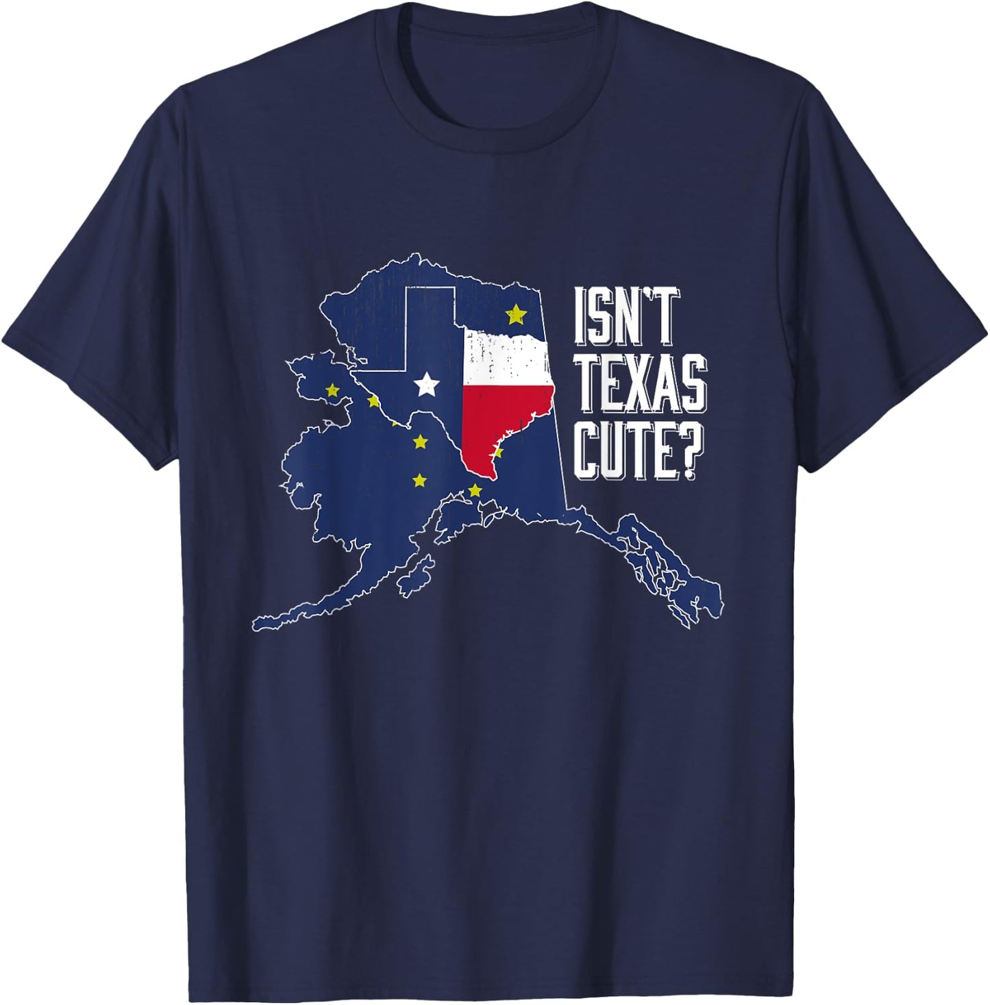 Isnt Texas Cute Alaska Home State Designer T-Shirt - T-Shirt | Navy