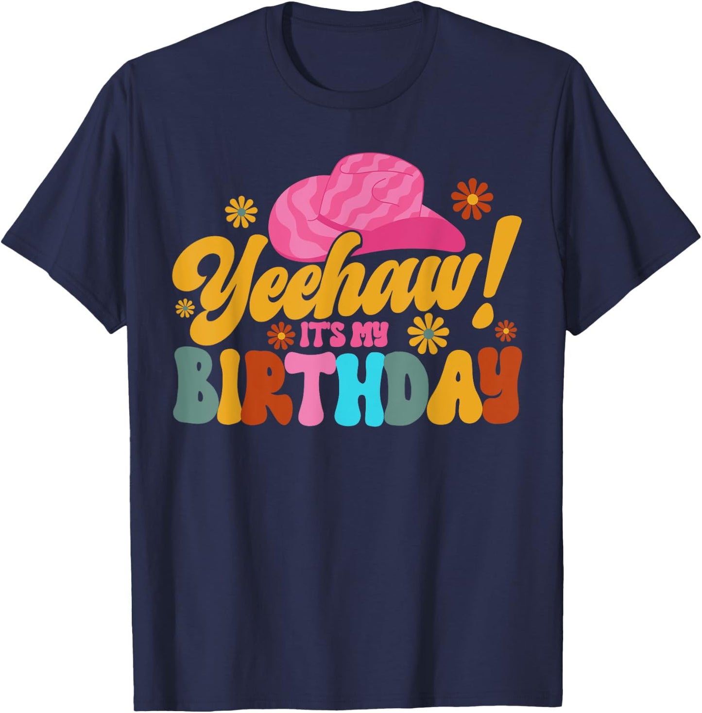 Yeehaw! It's My Birthday Horse Bronc Riding Rodeo Cowgirl T-Shirt - T-Shirt | Navy