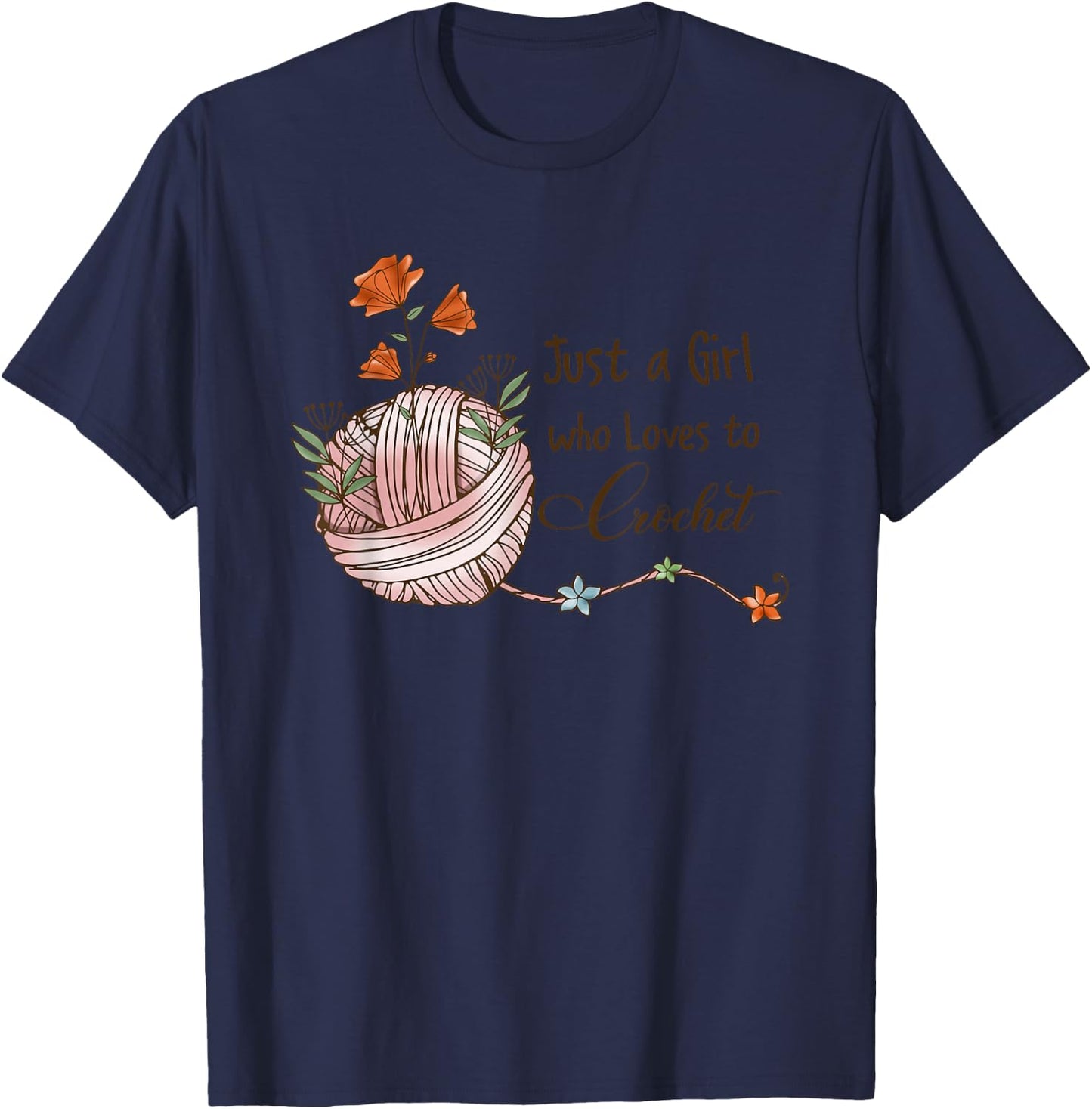 Just A Girl Who Loves To Crochet T-Shirt - T-Shirt | Navy