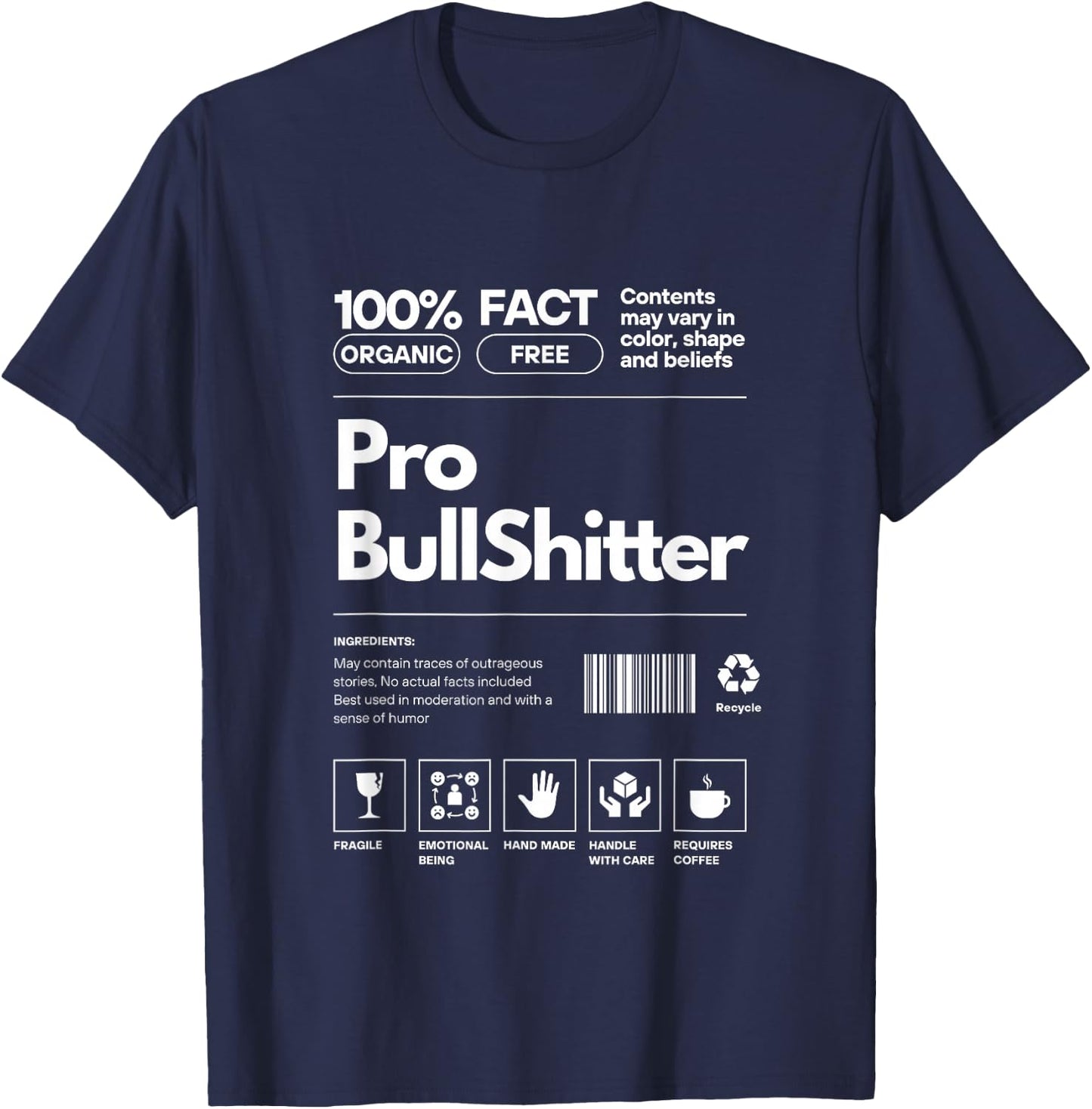 Pro BullShitter Personality 'Nutrition Facts' Sarcastic - -Adults, Black, Small T-Shirt - T-Shirt | Navy