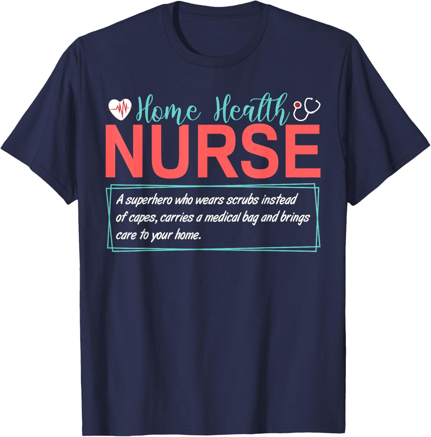 Home Health Nurse Definition T-Shirt - T-Shirt | Navy