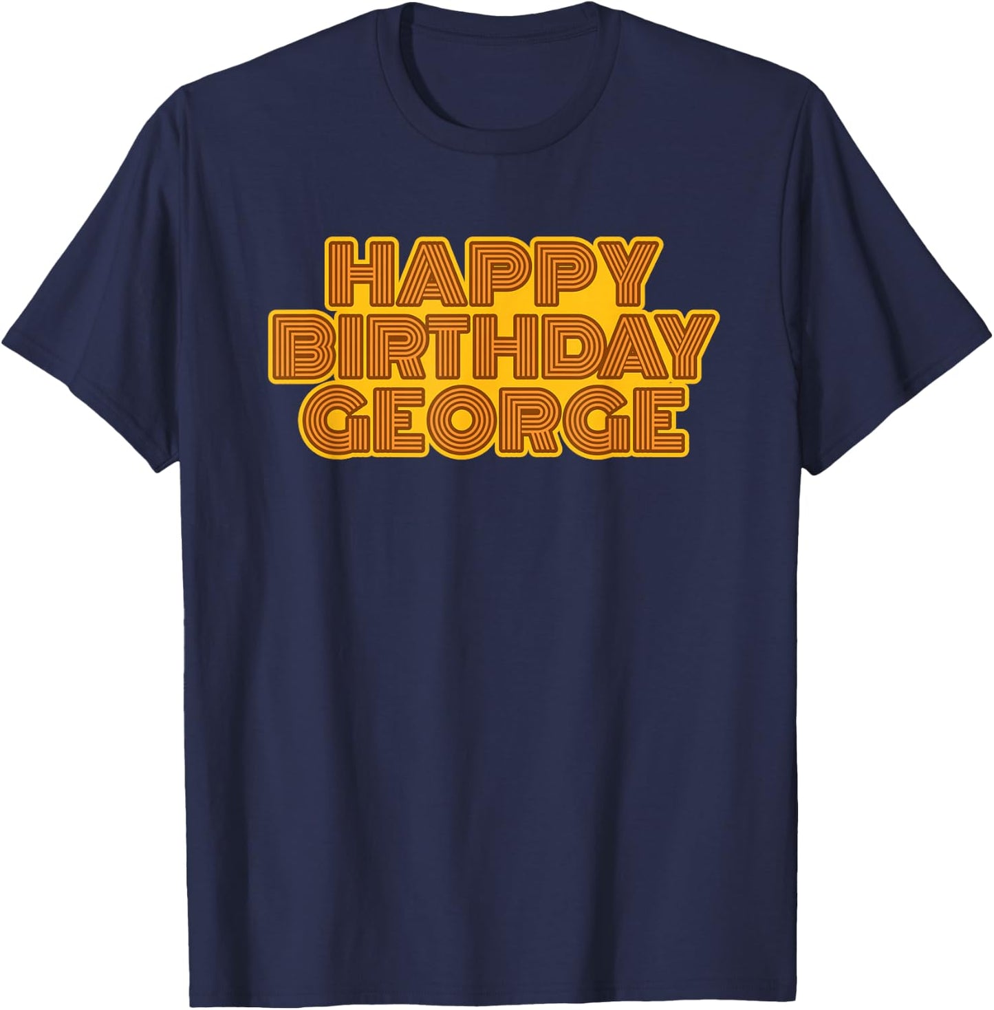 Happy Birthday George Personalized Name Retro Typography T-Shirt - T-Shirt | Navy