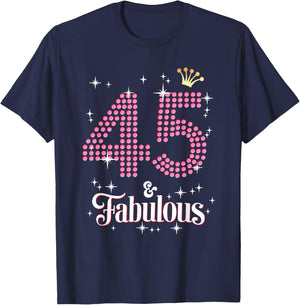 45 & Fabulous 45th Birthday Celebration For Ladies T-Shirt - T-Shirt | Navy