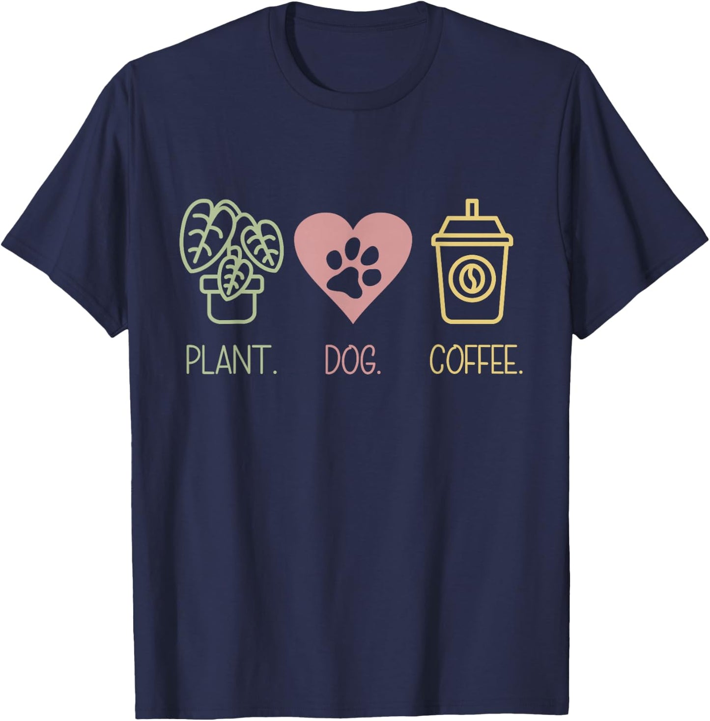 Plant Dog Coffee Lover - Gardener Quote Design T-Shirt - T-Shirt | Navy