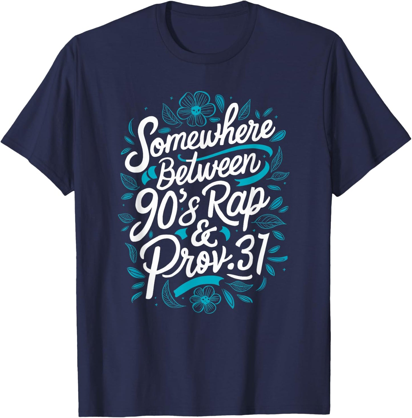 Proverb 31 Christianity Jesus God Religion 90s Rap & Prov 31 T-Shirt - T-Shirt | Navy