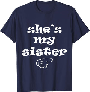 She's my Sister Funny Matching Costume for Brother T-Shirt - T-Shirt | Navy