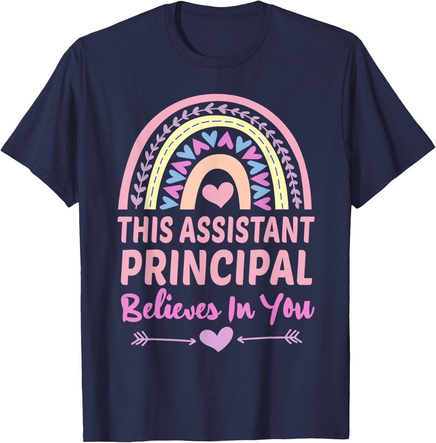 This Assistant Principal Believes In You Rainbow Cute School T-Shirt - T-Shirt | Navy