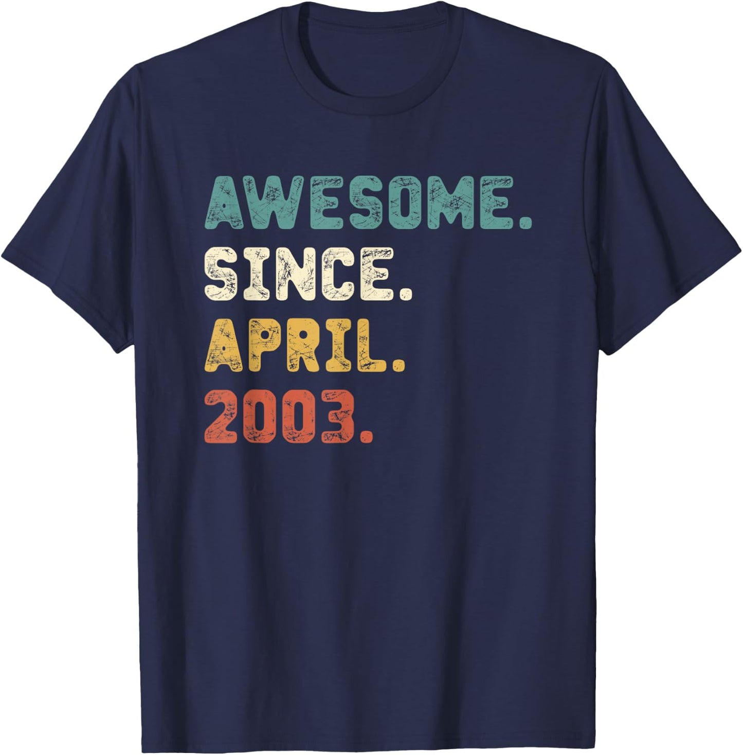 19 Years Old Gifts Awesome Since April 2003 19th Birthday T-Shirt - T-Shirt | Navy