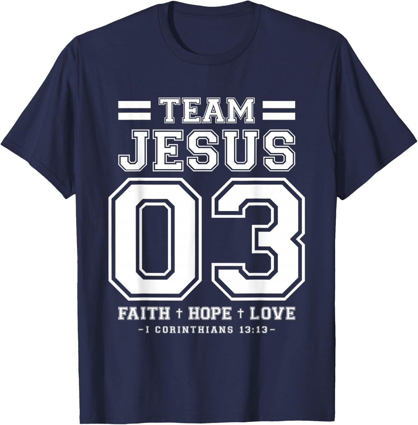 Christian - Team Jesus 03 Faith Hope Love T-Shirt - T-Shirt | Navy