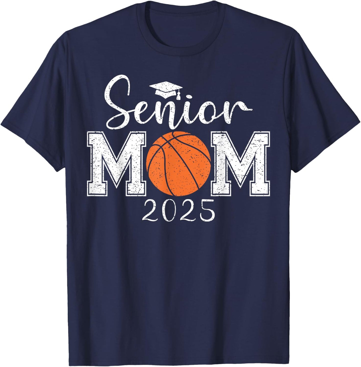Senior Mom 2025 Basketball Class Of 2025 Graduation T-Shirt - T-Shirt | Navy