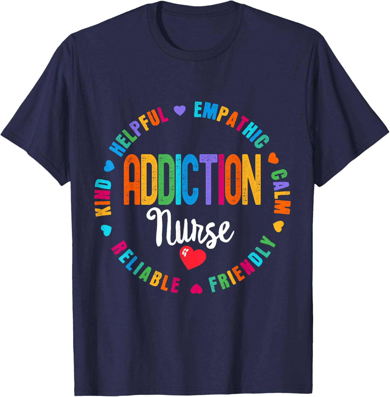 Addiction Nurse Rehab Recovery Nurses T-Shirt - T-Shirt | Navy