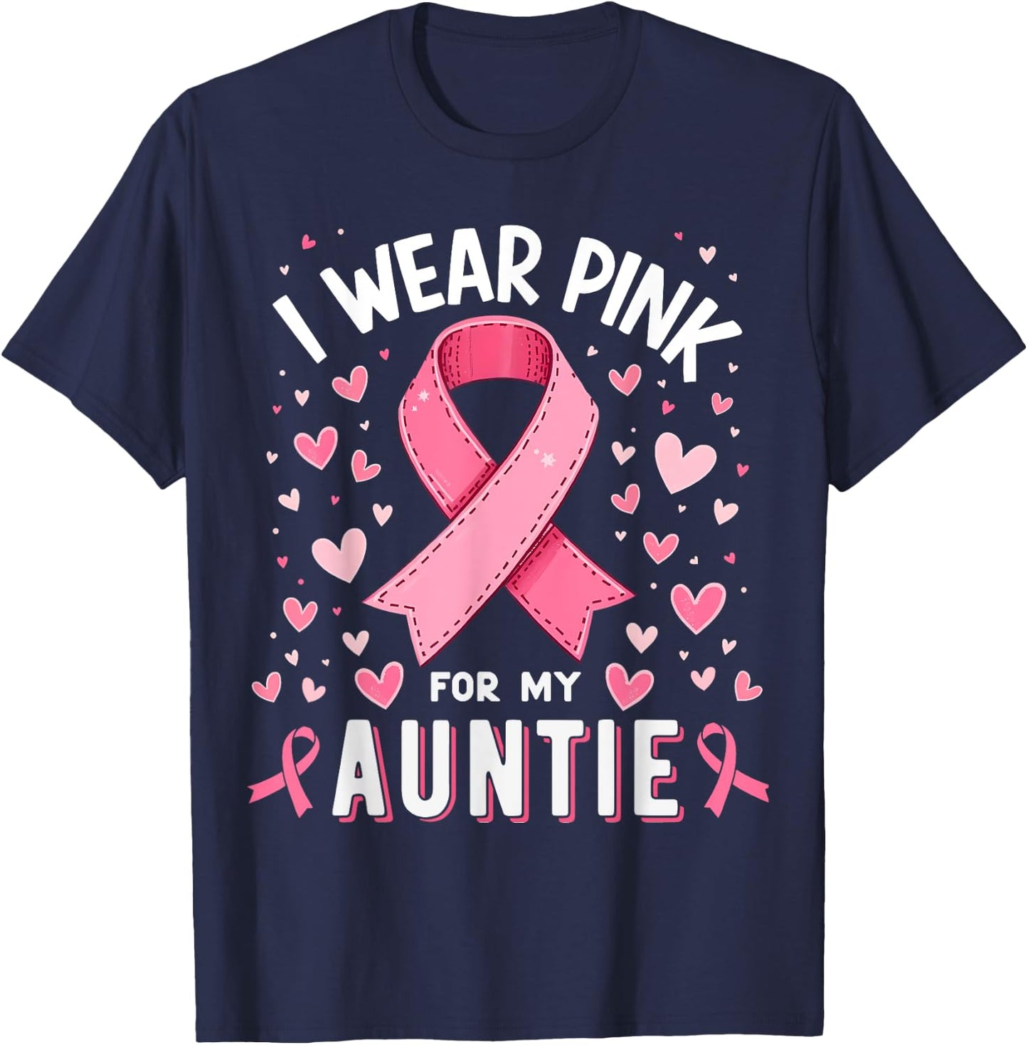 I Wear Pink For My Auntie Cancer Awareness T-Shirt - T-Shirt | Navy