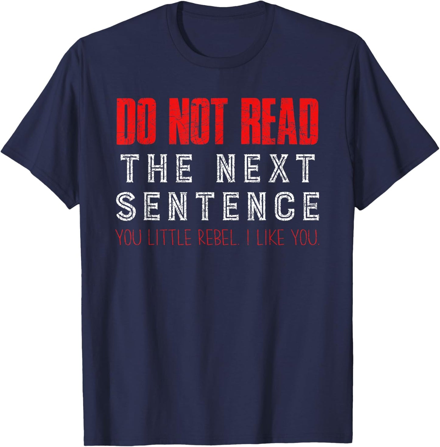 Do Not Read The Next Sentence Reading T-Shirt - T-Shirt | Navy
