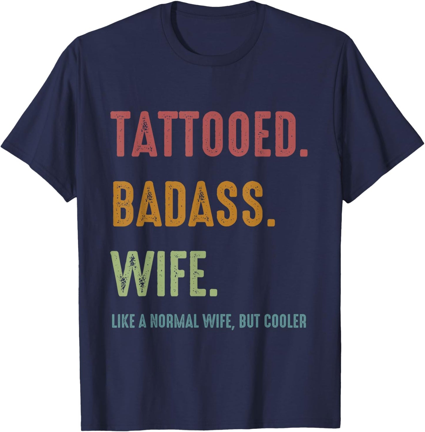 Tattooed Badass Wife Inked Funny Gift Wives T-Shirt - T-Shirt | Navy