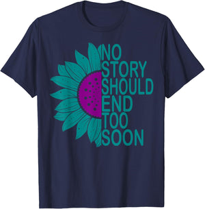 Suicide Prevention Awareness No Story Should End Too Soon T-Shirt - T-Shirt | Navy