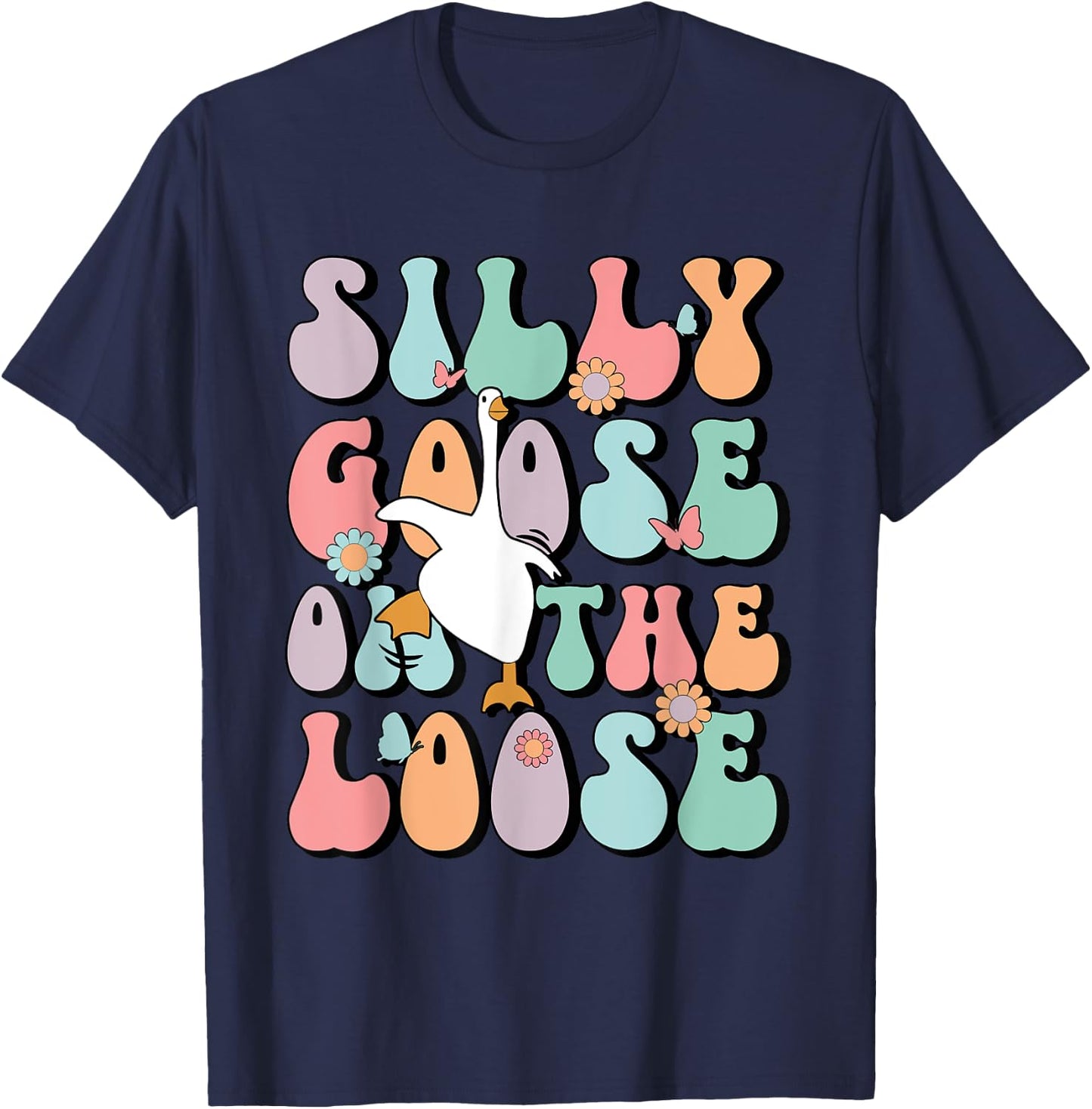 Silly Goose On The Loose Groovy Funny Silliest Goose Lover T-Shirt - T-Shirt | Navy