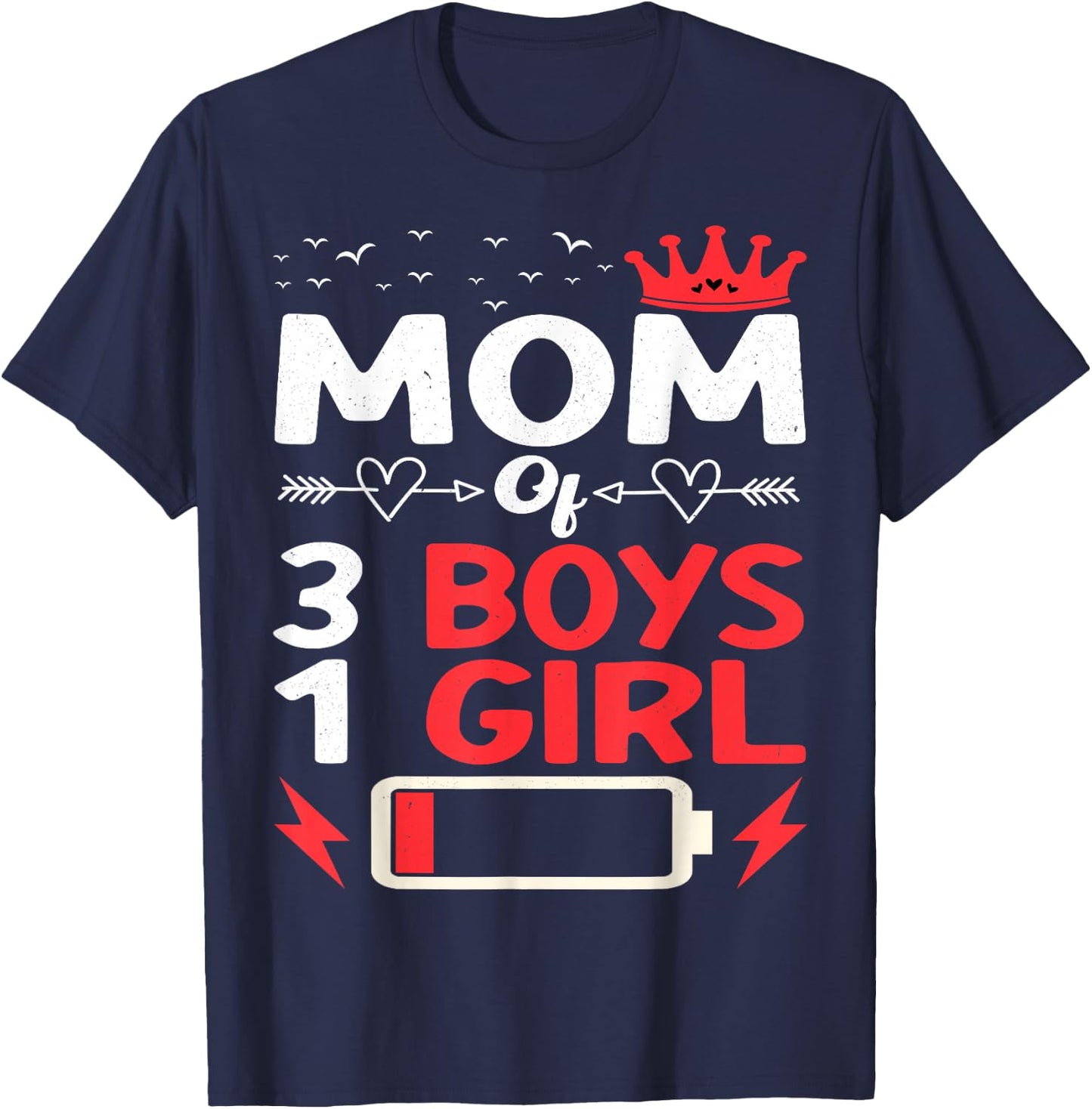 Mom Of 3 Boys And 1 Girl Battery Low Mother's Day T-Shirt - T-Shirt | Navy