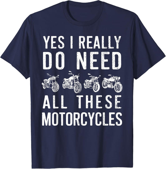 Yes I Really Do Need All These Motorcycles Vintage Garage T-Shirt - T-Shirt | Navy