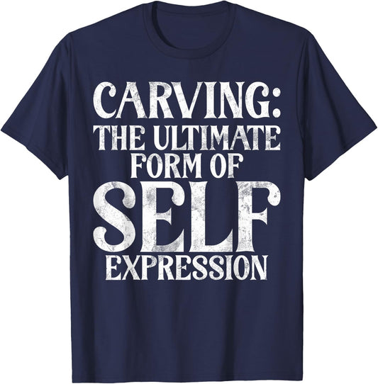 The ultimate Form of Self Expression Carving T-Shirt - T-Shirt | Navy