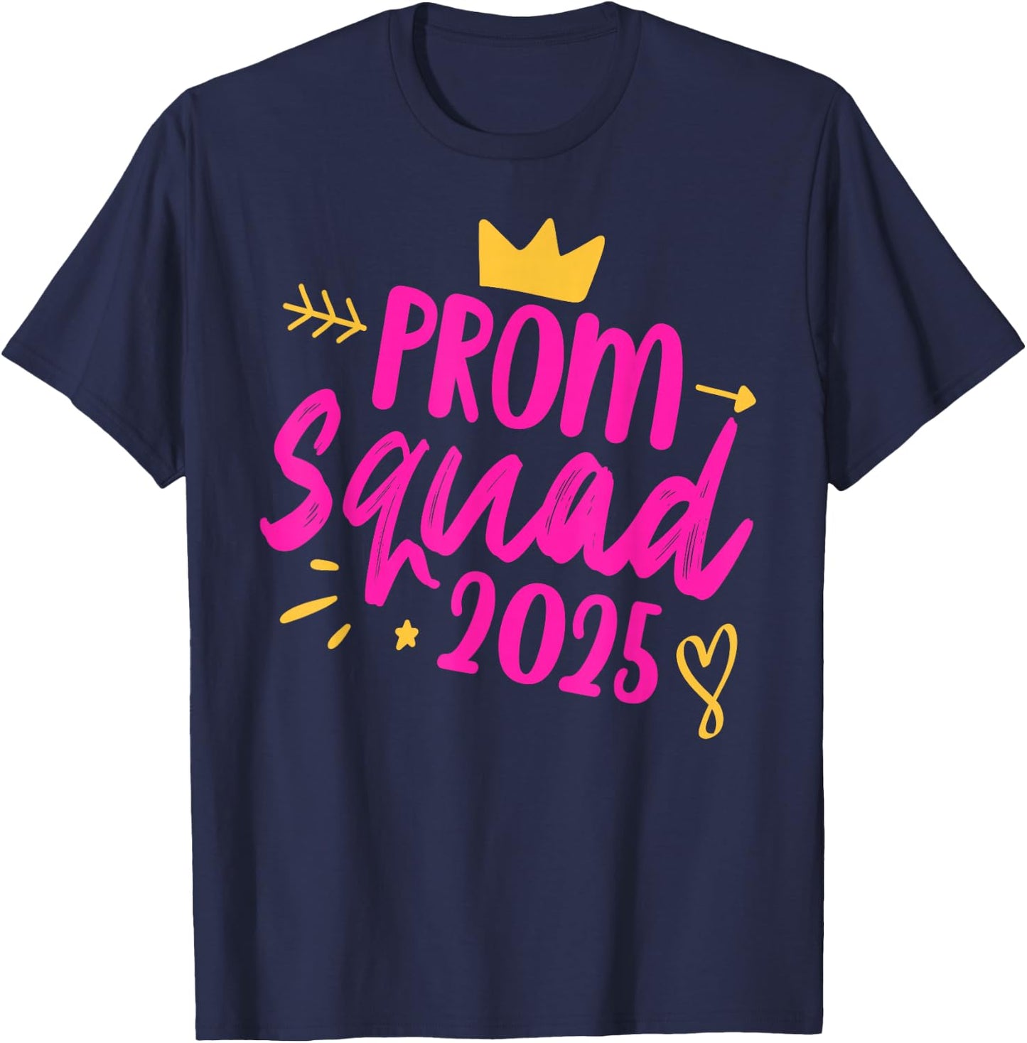 Prom Squad 2025 Queen School Graduation Senior Friends Girl T-Shirt - T-Shirt | Navy