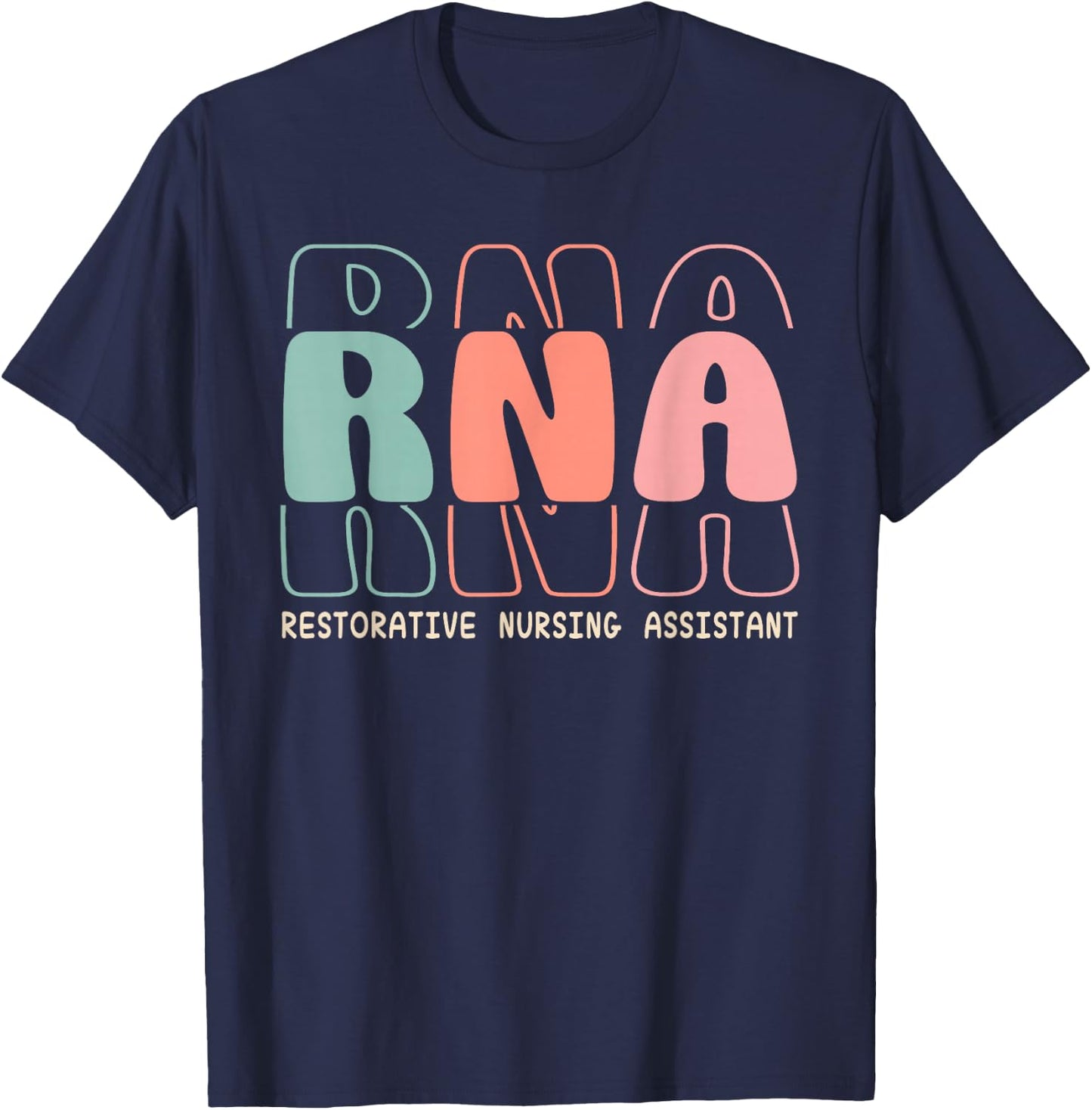 RNA Restorative Nursing Assistant Apparel T-Shirt - T-Shirt | Navy