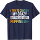 I Try To Contain My Crazy But The Lid Keeps Popping Off T-Shirt - T-Shirt | Navy