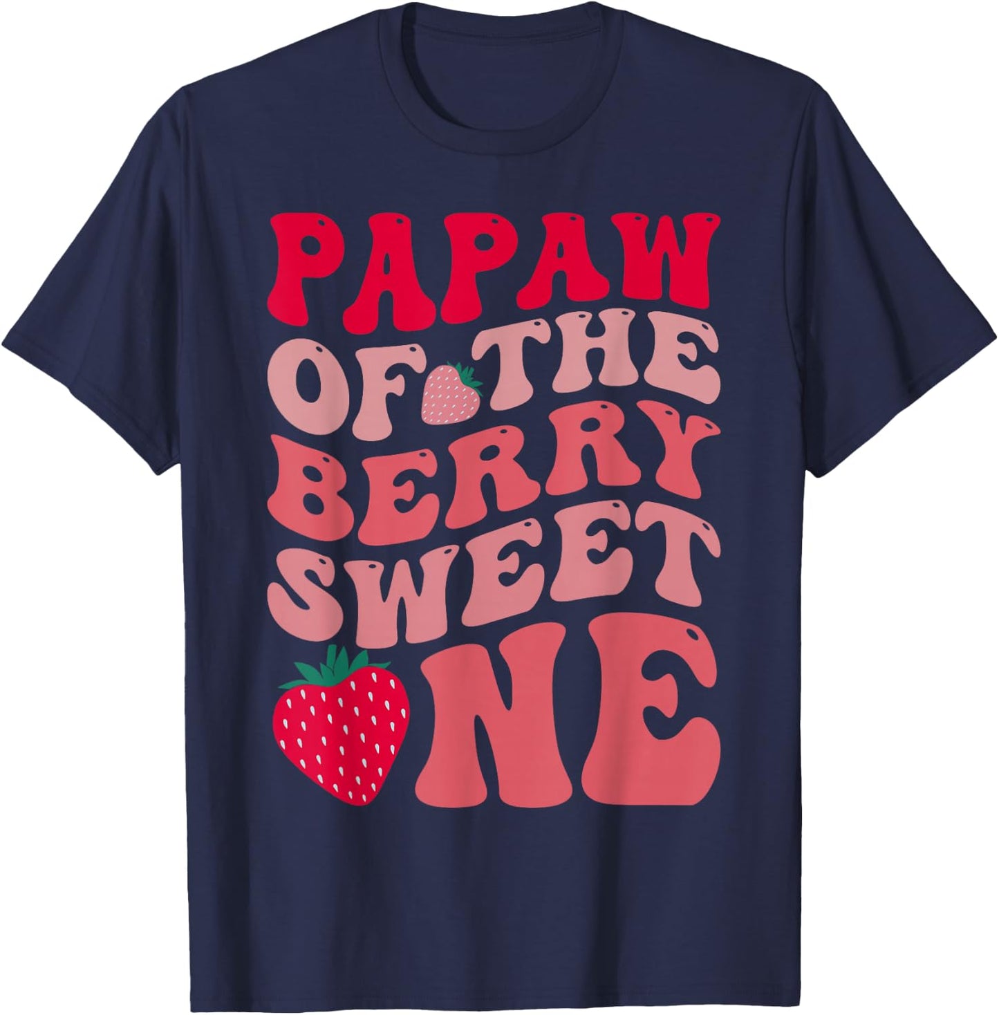 Papaw Of The Berry Sweet One Strawberry First Birthday T-Shirt - T-Shirt | Navy