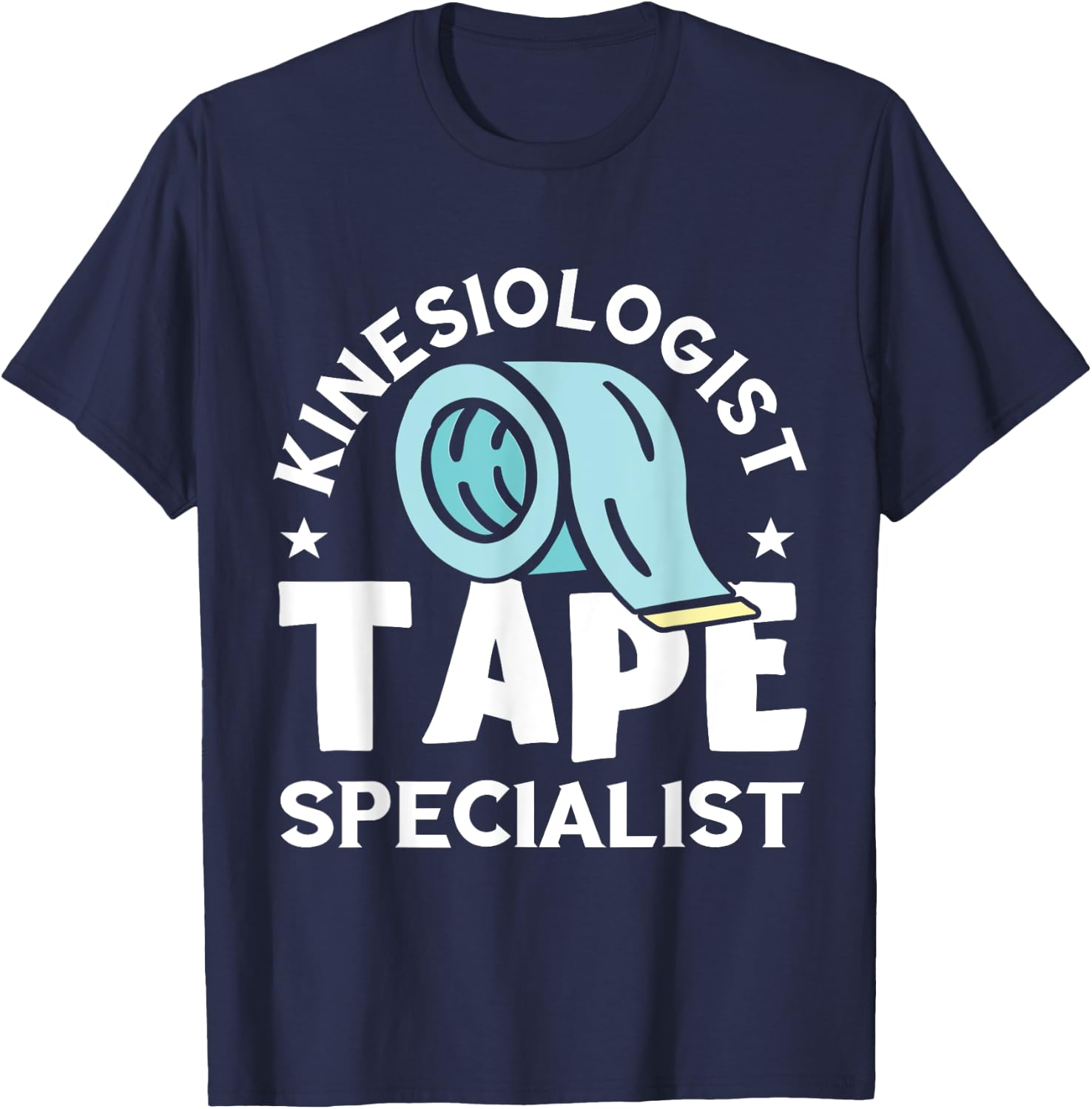 Kinesiologist Tape Specialist Kinesiotherapist Kinesiology T-Shirt - T-Shirt | Navy