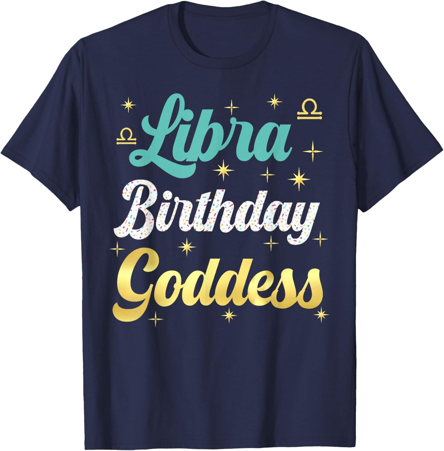 I'm A Libra Birthday Goddess Women Queen Its My Birthday T-Shirt - T-Shirt | Navy