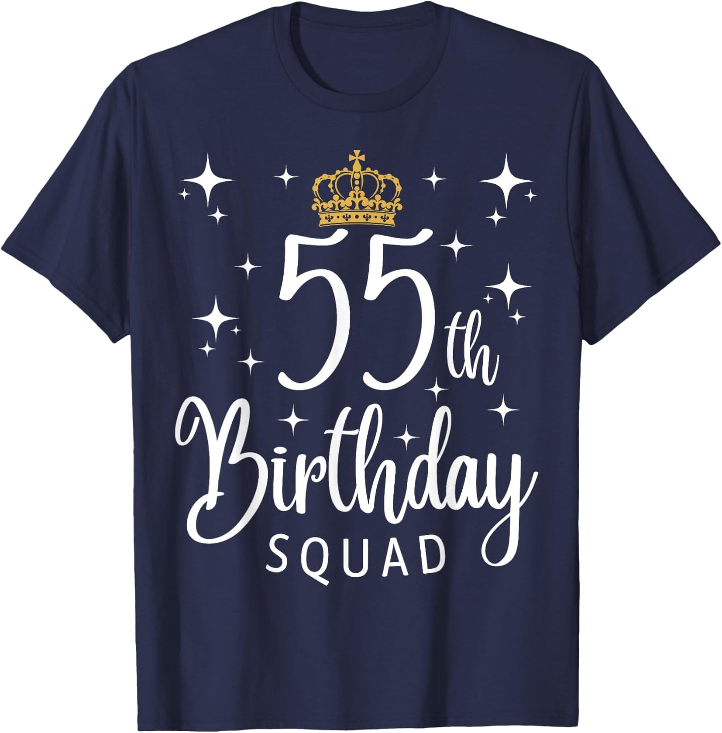 55th Birthday Squad 55 Years Old Birthday Party Matching T-Shirt - T-Shirt | Navy
