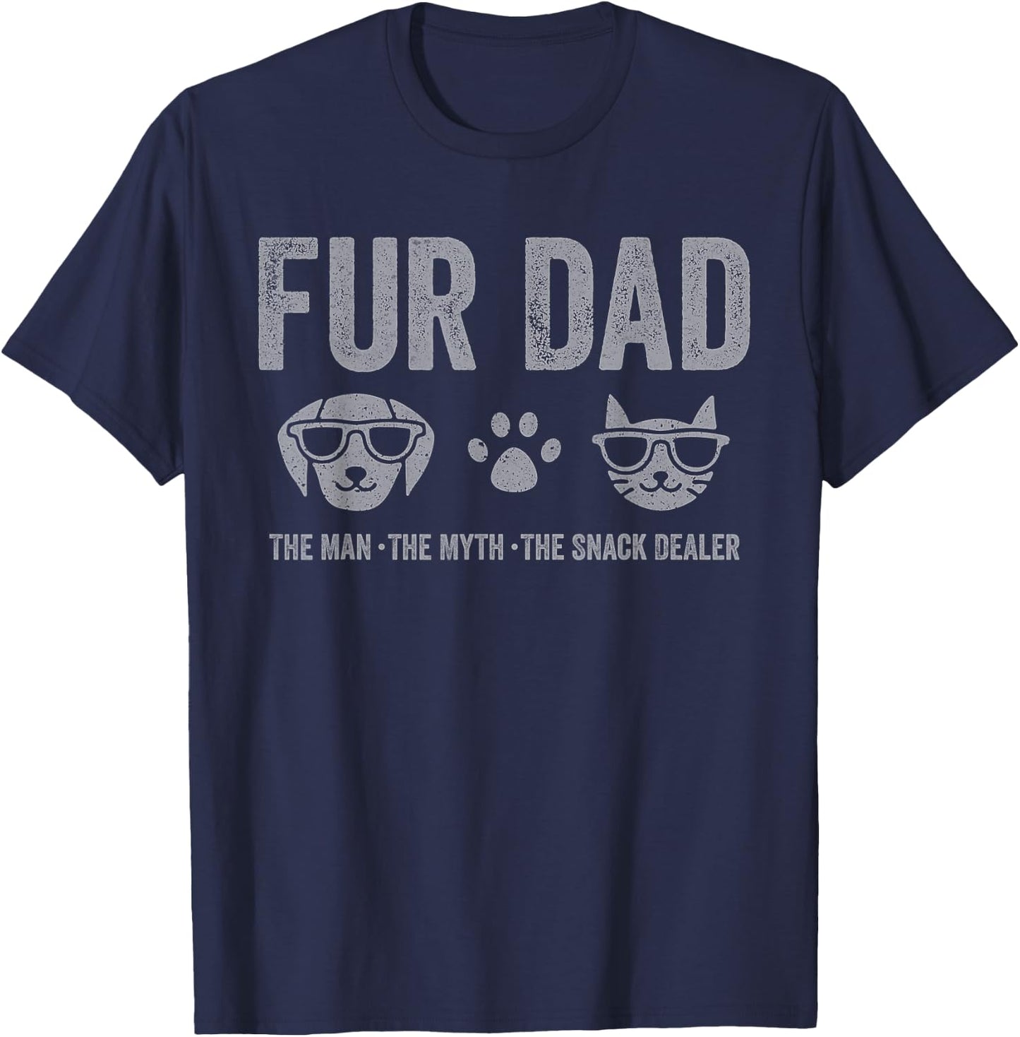 Fur Dad Man Myth Snack Dealer Funny Paw Cat Dog Father's Day T-Shirt - T-Shirt | Navy