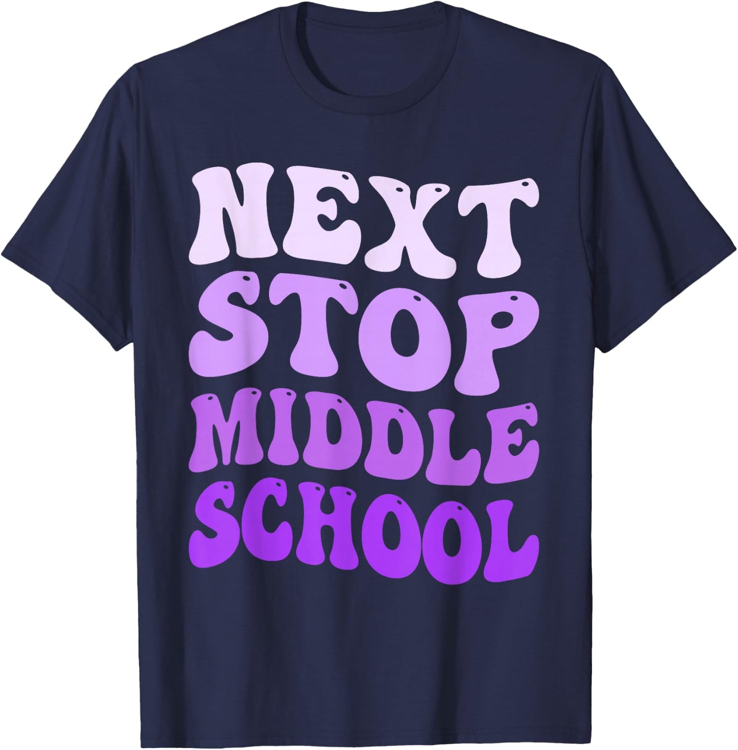 Next Stop Middle School Elementary School Graduation 2025 T-Shirt - T-Shirt | Navy