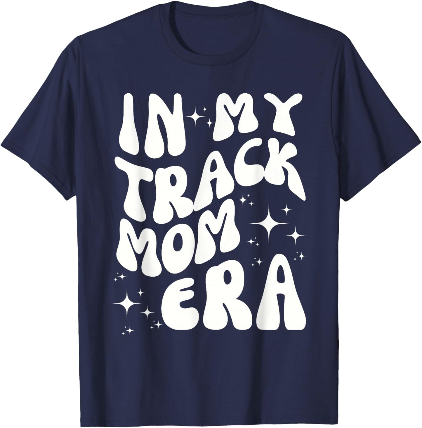In My Track Mom Era Track and Field Mom Sports Running T-Shirt - T-Shirt | Navy