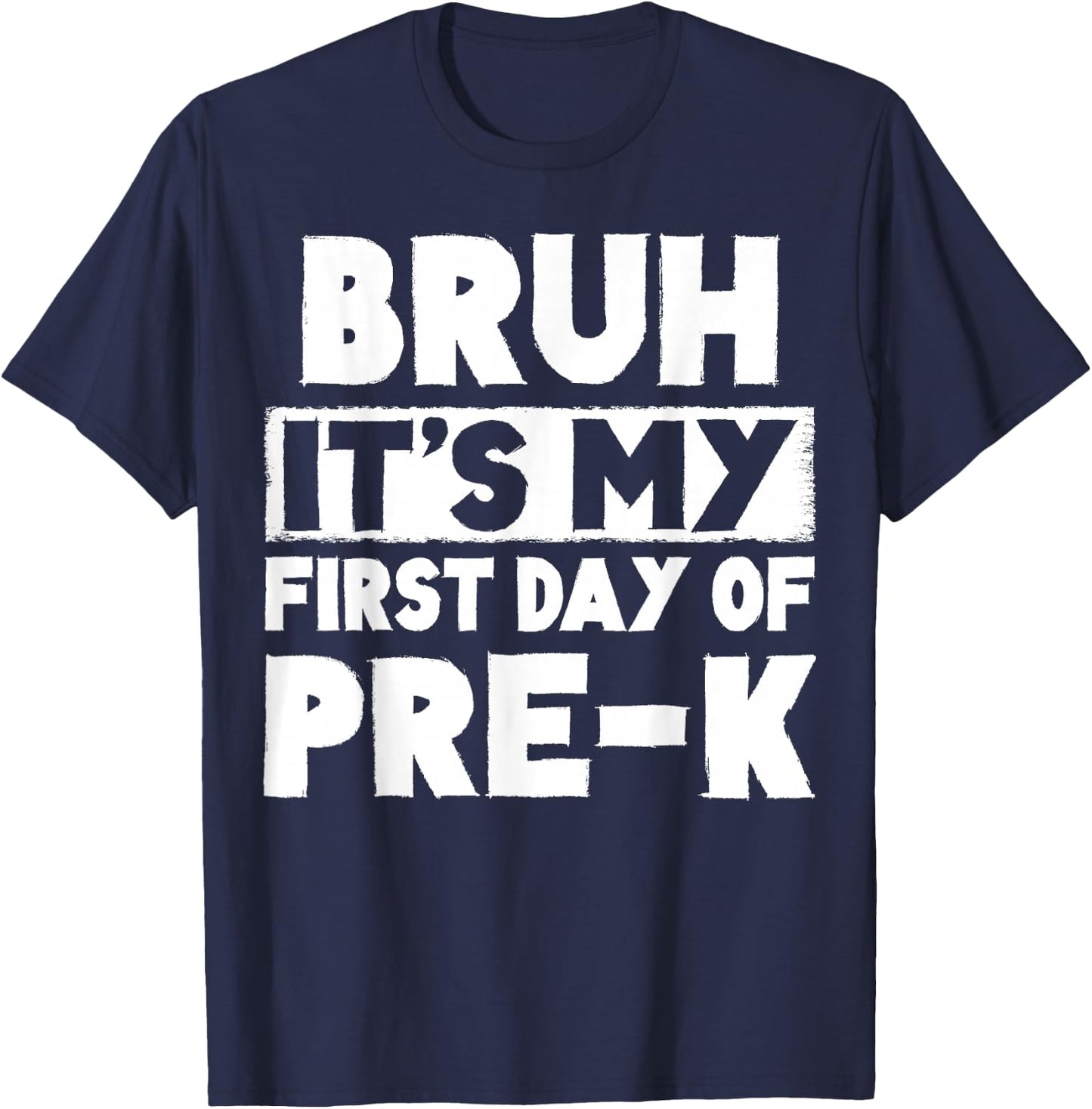 Bruh It's My First Day Of Pre K Teacher Back To School T-Shirt - T-Shirt | Navy